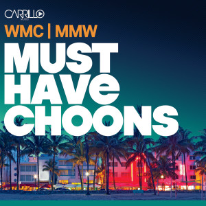 Album Carrillo Music: Must Have WMC & MMW 2014 Choons oleh Various