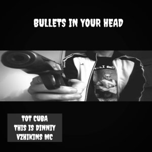 Listen to Bullets in your head (Explicit) song with lyrics from Tot Cuba
