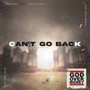 ดาวน์โหลดและฟังเพลง Can't Go Back พร้อมเนื้อเพลงจาก God Over Money