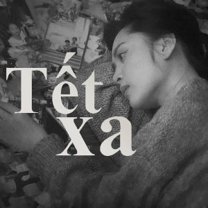 Listen to Tết Xa song with lyrics from Nguyen Van Chung