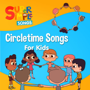 อัลบัม Circletime Songs for Kids ศิลปิน Super Simple Songs
