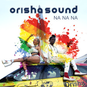收听Orisha Sound的Na Na Na歌词歌曲