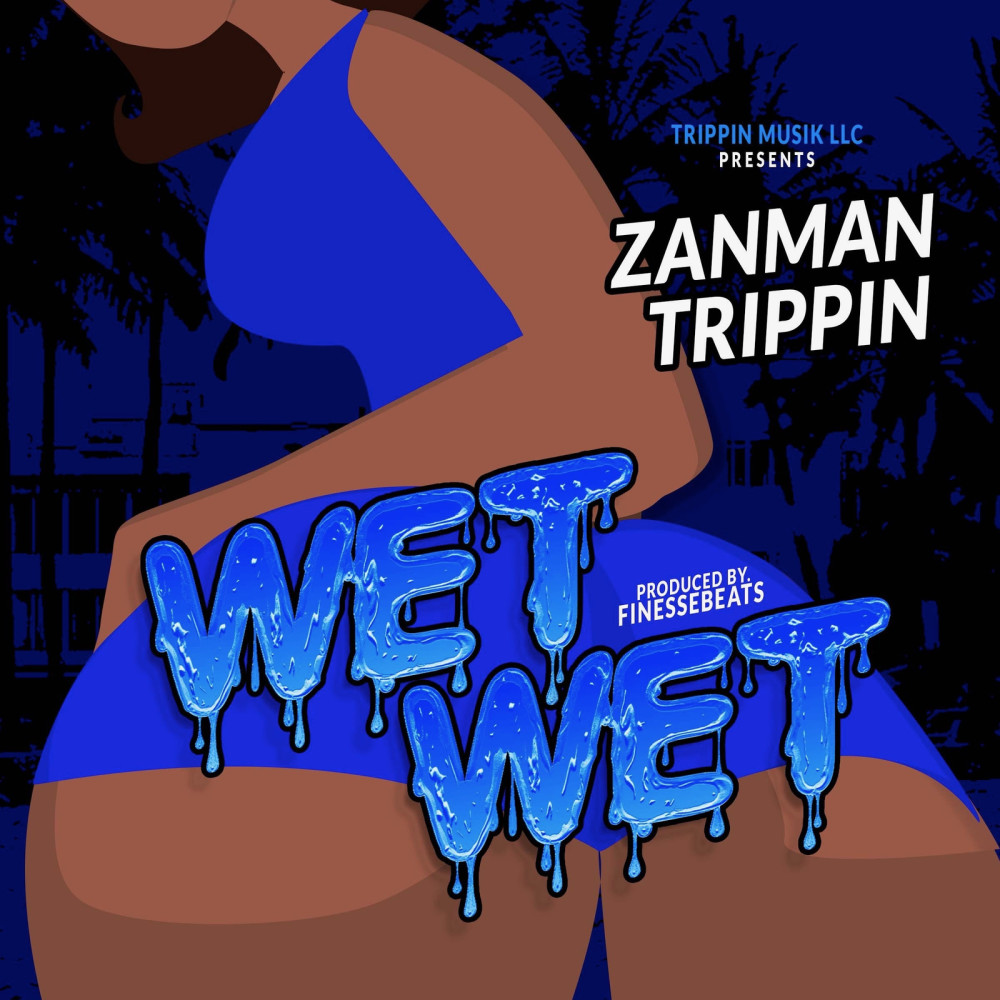 Wet Wet (Explicit)