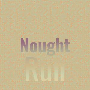 Nought Run dari Various