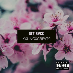 Album Get Bvck from YXUNGXGBEVTS
