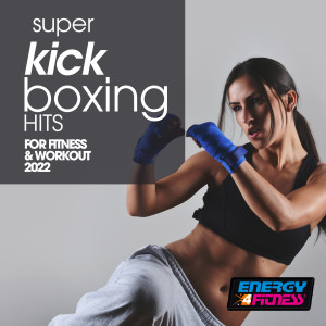 Super Kick Boxing Hits For Fitness & Workout 2022 140 Bpm / 32 Count dari Kangaroo