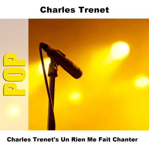 Un Rien Me Fait Chanter - Original