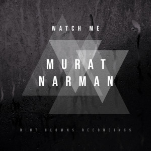 收聽Murat Narman的Watch Me歌詞歌曲
