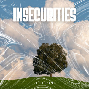 Oberon的專輯Insecurities