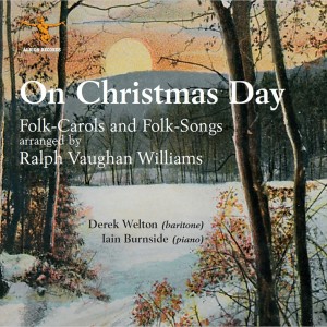 Iain Burnside的专辑On Christmas Day: Folk-Carols & Folk-Songs