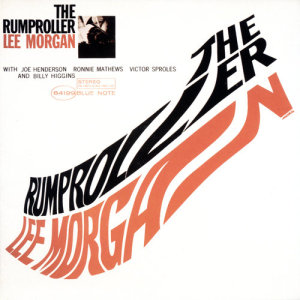 收聽Lee Morgan的The Rumproller (Remastered 1999|Rudy Van Gelder Edition)歌詞歌曲