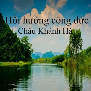 Album Hồi hướng công đức from Châu Khánh Hà