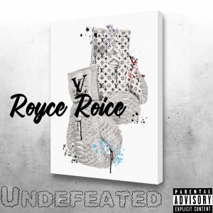 Undefeated (feat. 2Blessed) (Explicit) dari Royce Roice