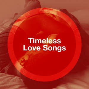 50 Essential Love Songs For Valentine's Day的專輯Timeless Love Songs