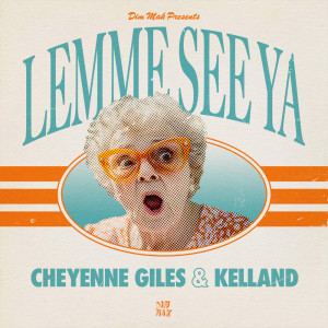 ดาวน์โหลดและฟังเพลง Lemme See Ya พร้อมเนื้อเพลงจาก Cheyenne Giles