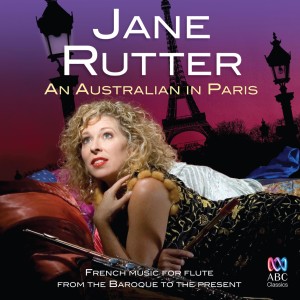Jane Rutter的專輯An Australian in Paris: French Music for Flute from the Baroque to the Present