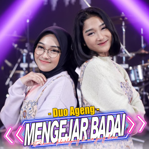Dengarkan Mengejar Badai lagu dari Duo Ageng dengan lirik