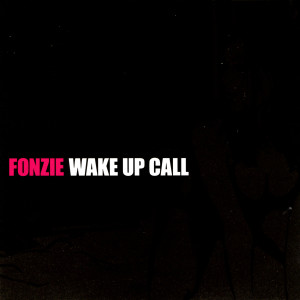 ดาวน์โหลดและฟังเพลง Wake Up Call พร้อมเนื้อเพลงจาก Fonzie