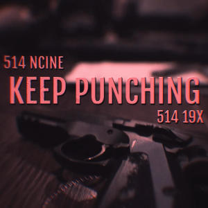 อัลบัม Keep Punchin (feat. 514 19x) (Explicit) ศิลปิน 514 19x