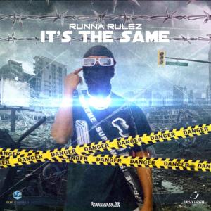 ดาวน์โหลดและฟังเพลง It's The Same (feat. Prodby.jdk) (Explicit) พร้อมเนื้อเพลงจาก Runna Rulez
