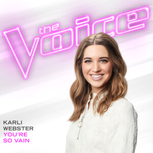 ดาวน์โหลดและฟังเพลง You’re So Vain (The Voice Performance) พร้อมเนื้อเพลงจาก Karli Webster