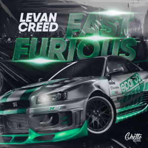 LEVAN CREED的专辑Fast Furious