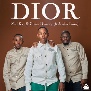 收聽Mankay & Choco Dynasty的Dior (feat. Jayden Lanii)歌詞歌曲