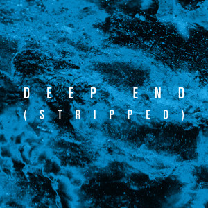 ดาวน์โหลดและฟังเพลง Deep End (Stripped|Explicit) พร้อมเนื้อเพลงจาก I Prevail