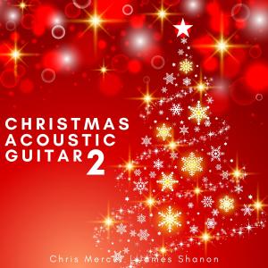 อัลบัม Christmas Acoustic Guitar 2 ศิลปิน Chris Mercer