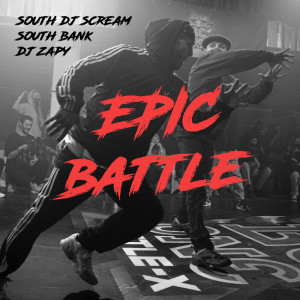 收聽South Dj Scream的Epic Battle歌詞歌曲