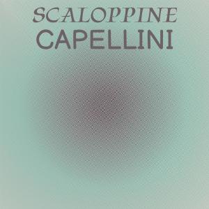 Various Artists的专辑Scaloppine Capellini