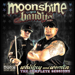 Moonshine Bandits的專輯Whiskey and Women (The Complete Sessions) (Explicit)