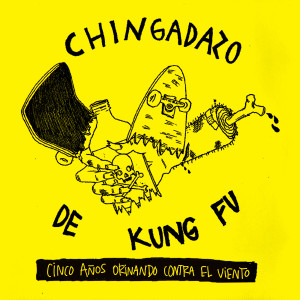 Album Cinco Años Orinando Contra el Viento (En Vivo) (Explicit) from Chingadazo de Kung Fu