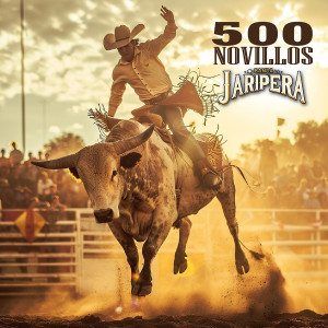 Banda La Jaripera的專輯500 Novillos
