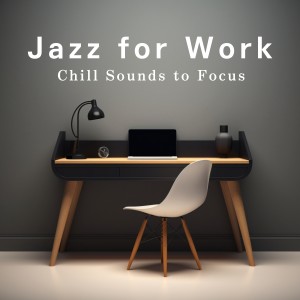 Teres的專輯Jazz for Work: Chill Sounds to Focus