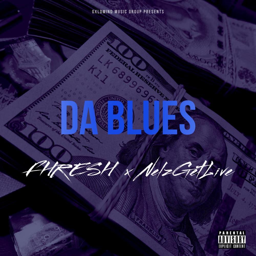 Da Blues (feat. Nelz Get Live|Explicit)