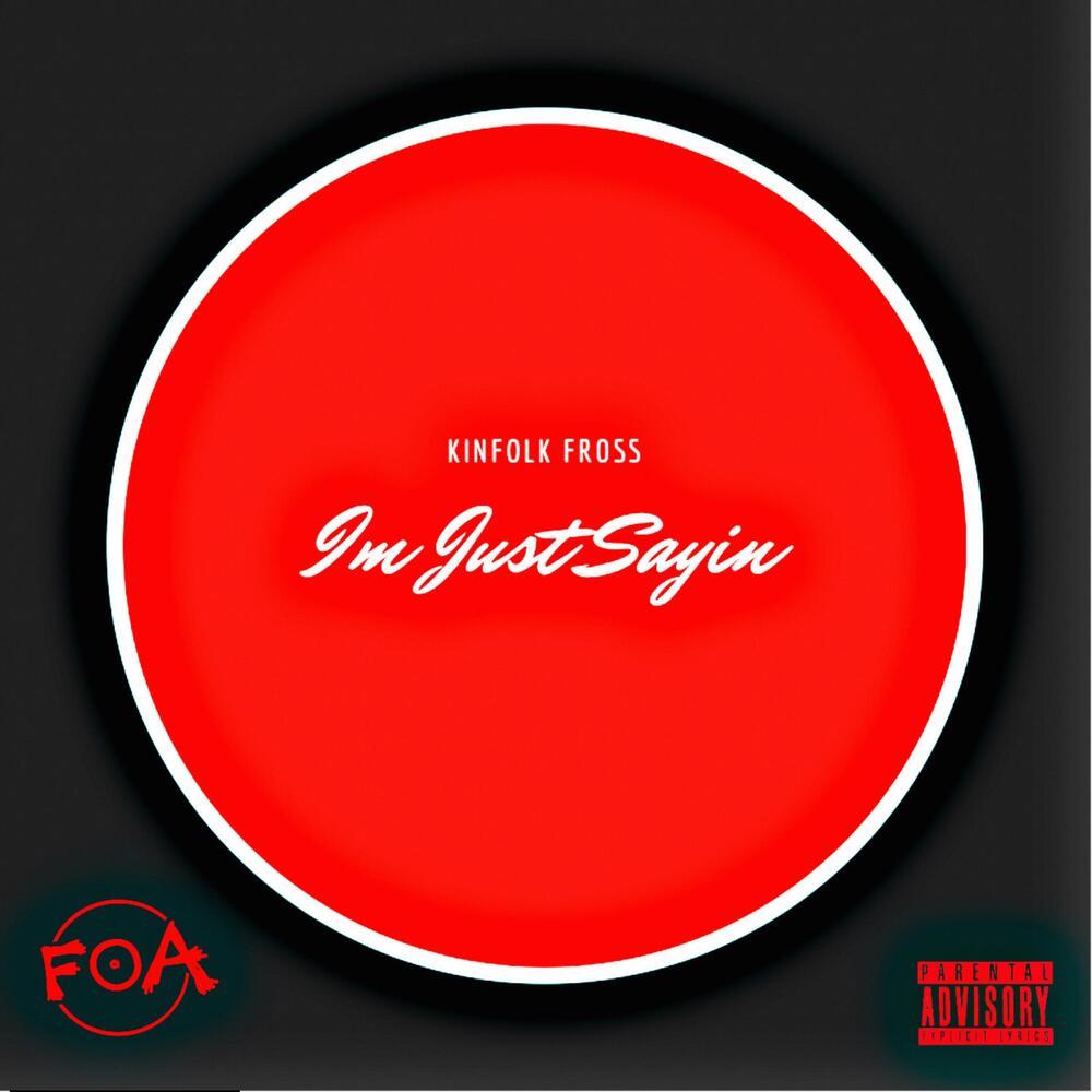 Im Just Sayin (Explicit)