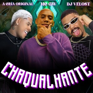 Dengarkan CHAQUALHANTE (Remastered 2025) lagu dari Dj Velost dengan lirik