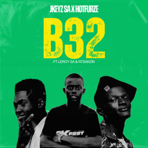 Listen to B32 song with lyrics from JKeyz SA