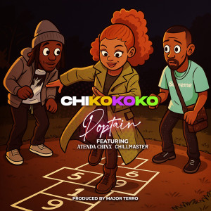 Poptain的專輯Chikokoko (feat. Atenda Chinx & Chill Master)