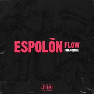 Franchize的專輯Espolon Flow (Explicit)