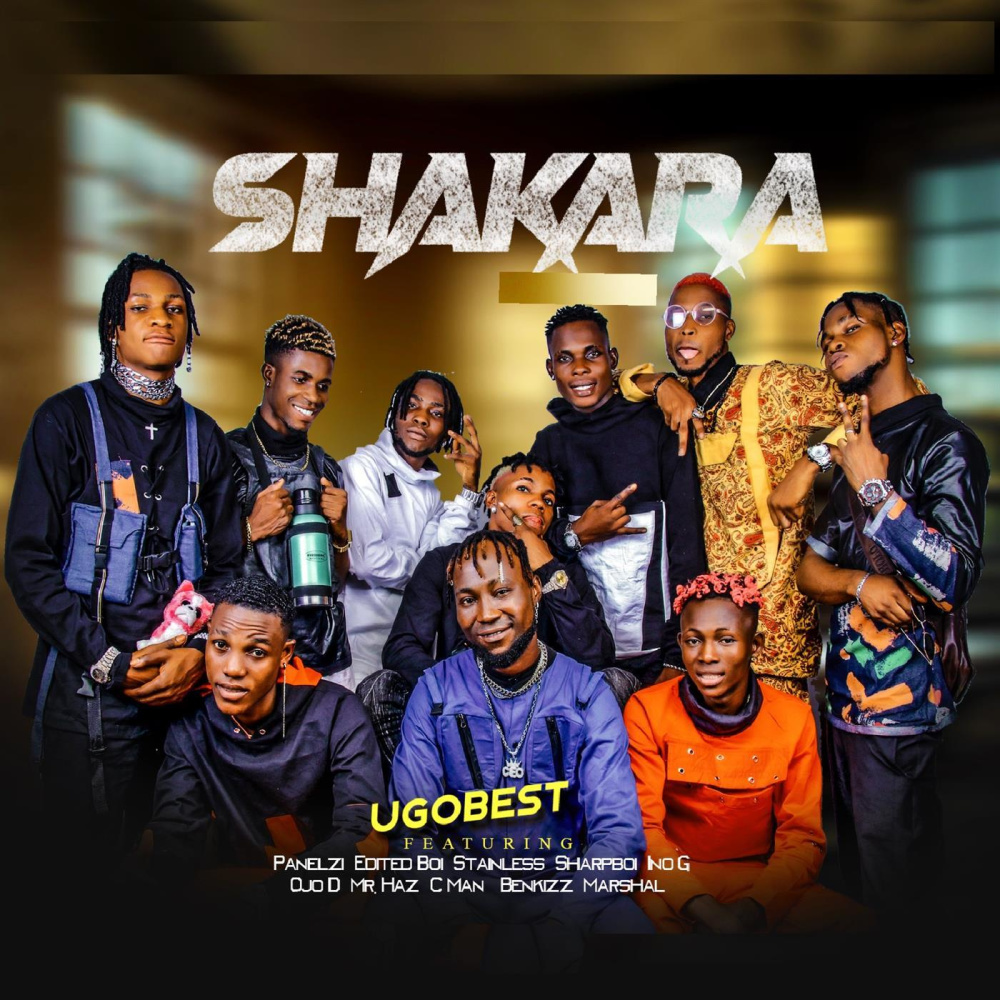 Shakara (feat. Benkizz, C Man, EditedBoi, Ino G, Marshall, Mr. Haz, Ojo D, Panelzi, Sharpboi & Stainless|Explicit)