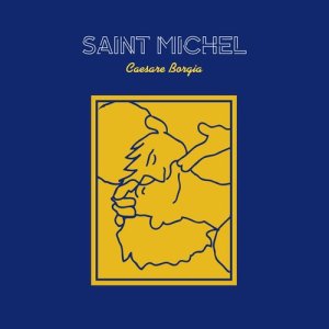 อัลบัม Caesare Borgia (Edit) ศิลปิน Saint Michel