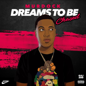 Album Dreams to Be Chased (Explicit) from Murdock