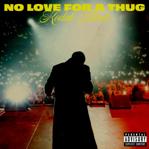 No Love For A Thug (Explicit)