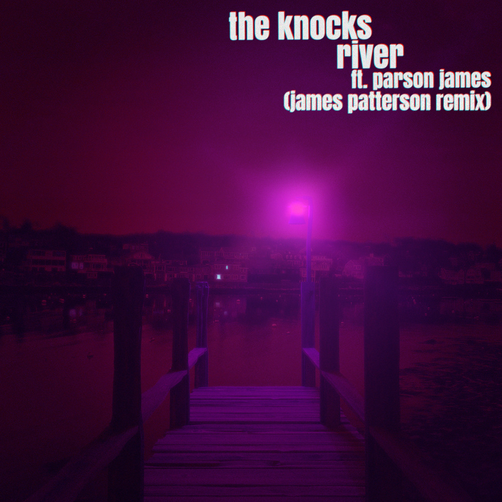 River(feat. Parson James) (James Patterson Remix)