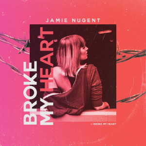 收聽Jamie Nugent的Broke My Heart (Club Mix)歌詞歌曲