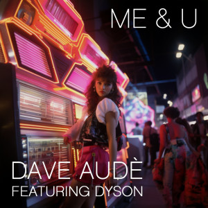 Me & U dari Dave Aude