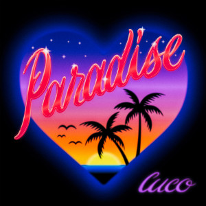 ดาวน์โหลดและฟังเพลง Paradise พร้อมเนื้อเพลงจาก Cuco