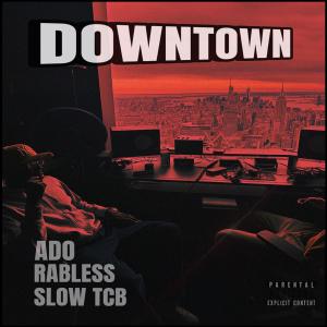 อัลบัม Downtown (Explicit) ศิลปิน Rabless